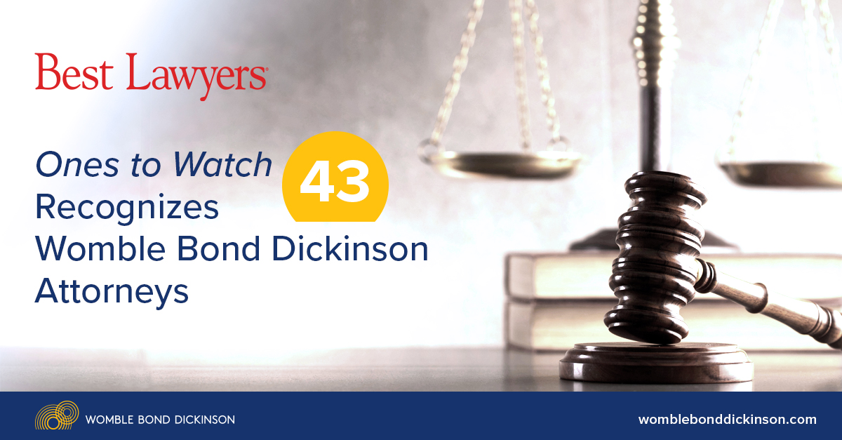 Best Lawyers Ones to Watch Recognizes 43 Womble Bond Dickinson