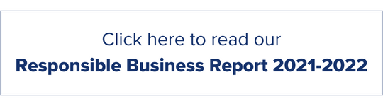 Click here to read our Responsible Business Report