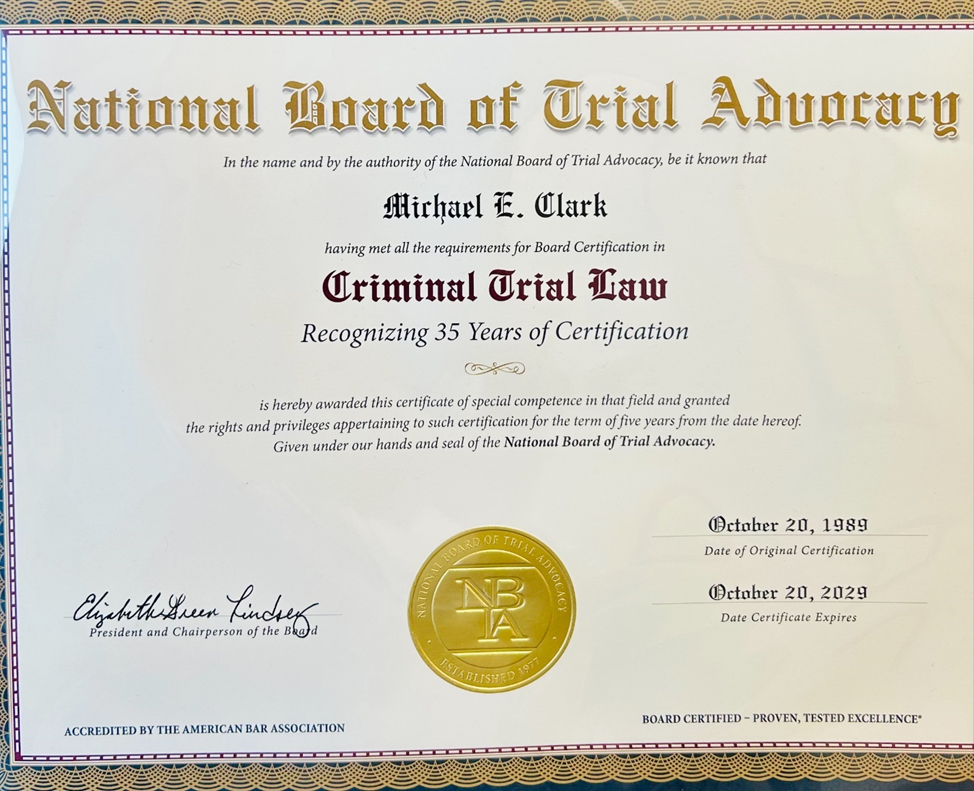 Michael Clark was recognized for 35 Years of Board Certification in Criminal Trial Law